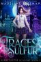 [Blade Keeper Academy 01] • Traces of Sulfur · A Young Adult Urban Fantasy Academy Series (Blade Keeper Academy Book 1)